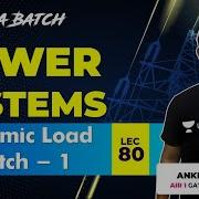 Economic Load Dispatch 1 Lec 80 Power Systems Lakshya GATE 2022 Batch Ankit Goyal
