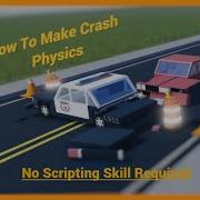 Old How To Make Crash Physics Roblox Studio Tutorial