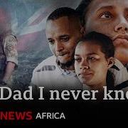 Abandoned Searching For Soldier Dad BBC Africa Eye Documentary