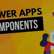 Power Apps Components Tutorial