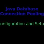 Java Database Connection Pooling Configuration And Setup