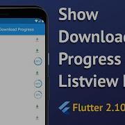 Flutter Show Downloading Progress On Listview Items Listview Item Download Progress 2022