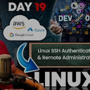 DAY 19 Linux SSH Authentication Remote Administration For Devops Cloud With Troubleshooting