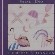 Brian Eno Thursday Afternoon HD