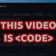 This Video Is Written In Code