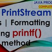 L90 Java PrintStream Class Formatting Using Printf Method Java Programming Lectures In Hindi