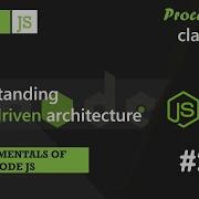 20 Understanding Event Driven Architecture Fundamentals Of NODE JS A Complete NODE JS Course