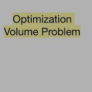 Optimization Volume Problem