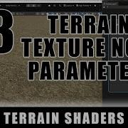 Terrain Texture Node Parameters Terrain Shaders Episode 13