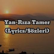 Yan Rıza Tamer Lyrics Sözleri