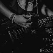 Egemen Çetin Unutama Beni Rock Remake Cover Alternatif Video Klip