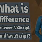 What Is Difference Between VBScript And JavaScript