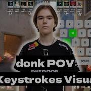 Donk POV With Keystrokes Visualized 32 13 Rt 1 9 Ep 6