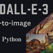 OpenAI Dalle 3 API In Python Text To Image Generation Full Tutorial