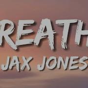 Jax Jones Breathe Lyrics Letra Ft Ina Wroldsen