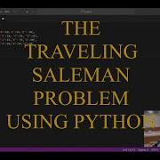 Optimizing Routes With Python The Traveling Salesman Problem Demystified