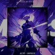 ALTK IMPULSE SLOWED Oficial Audio