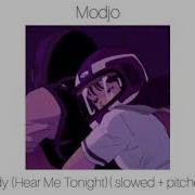 Modjo Lady Hear Me Tonight Slowed Pitched