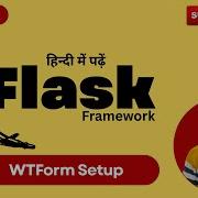 WTForms In Flask Explained Form Validation Using Flask WTF