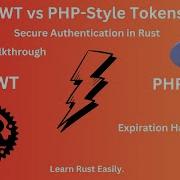 JWT Vs PHP Style Tokens In Rust Secure Auth Token Expiration Handling Code Walkthrough