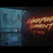 Ambient Cyberpunk Music For Unreal Environments Atmospheric Blade Runner Vibes