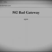 502 Bad Gateway что это значит что это за ошибка при открытии сайта