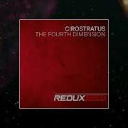 Cirostratus The Fourth Dimension Extended Mix REDUX RED