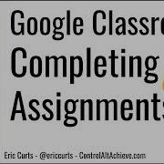 Google Classroom как студенты выполняют задания