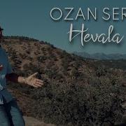 Ozan Serdar Hevala Mi Music Video