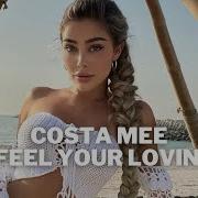 Costa Mee Feel Your Lovin Paul Lock Remix