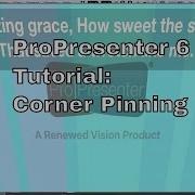 ProPresenter 6 Corner Pinning