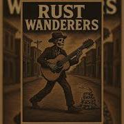 Rust Wanderers Delta Strings 12 String Blues Reworks Volumen 1 Full Album