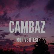 Mor Ve Ötesi Cambaz Lyrics