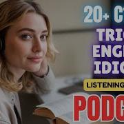 20 Tricky Idioms You Must Know Advanced English C1 C2 Listening Practice