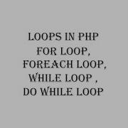 Loops In PHP For Loop Foreach Loop While Loop Do While Loop Loops Tutorial PHP For Beginners