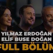 FULL BÖLÜM YILMAZ ERDOĞAN ELİF BUSE DOĞAN Çok Akustik