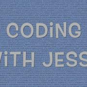 Welcome To Coding With Jesse