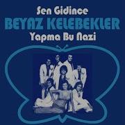 Sen Gidince