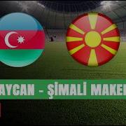 Azərbaycan Şimali Makedoniya I Dünya çempionatının Seçmə Mərhələsi