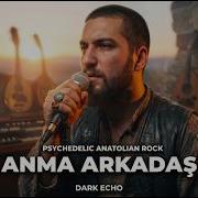 Anma Arkadaş Psychedelic Anatolian Rock DarkEcho