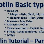 Основные типы данных в Kotlin Число Целое число Число с плавающей запятой Логическое значение