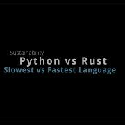 Energy Efficiency Of Python Vs Rust