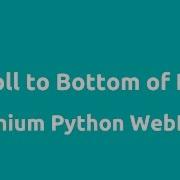 Python Selenium WebDriver Scroll Down Page