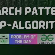442 GFG POTD Search Pattern KMP Algorithm GFG Solutions 02 12 2024