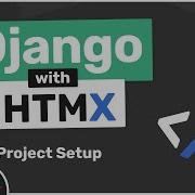 Django With HTMX Tutorial 2 Project Setup