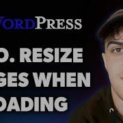 How To Automatically Resize Images In Wordpress When Uploading Full 2025 Guide