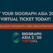 Asia S Largest Computer Graphics Interactive Techniques Event SIGGRAPH Asia 2020
