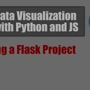 Data Visualization With Python And JS 01 Creating A Flask Project
