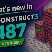 Новое в Construct 3 R487 3D редактор 3D пули и многое другое