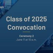 Class Of 2025 Convocation Ceremony 2